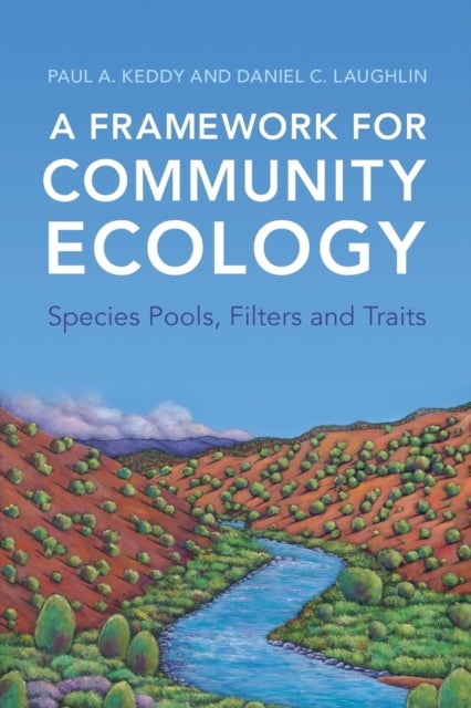 A Framework for Community Ecology - Species Pools, Filters and Traits
