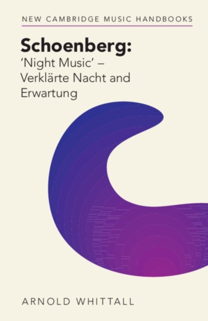Schoenberg: ‘Night Music' – Verklarte Nacht and Erwartung