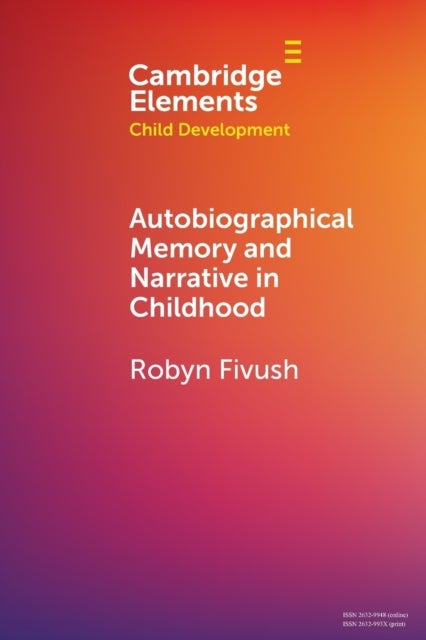 Autobiographical Memory and Narrative in Childhood