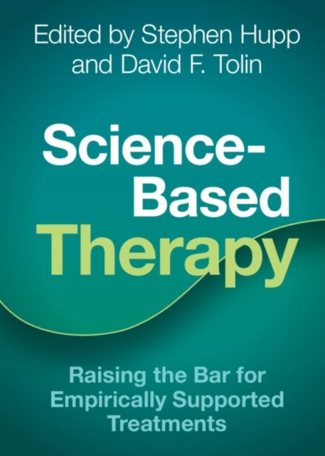 Science-Based Therapy - Raising the Bar for Empirically Supported Treatments