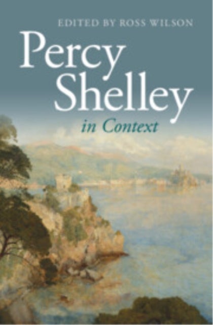 Percy Shelley in Context