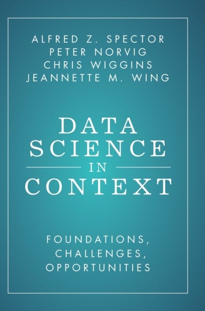 Data Science in Context - Foundations, Challenges, Opportunities