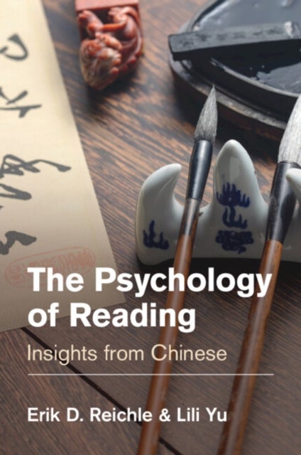 The Psychology of Reading - Insights from Chinese