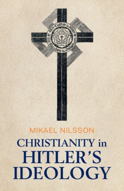 Christianity in Hitler's Ideology - The Role of Jesus in National Socialism