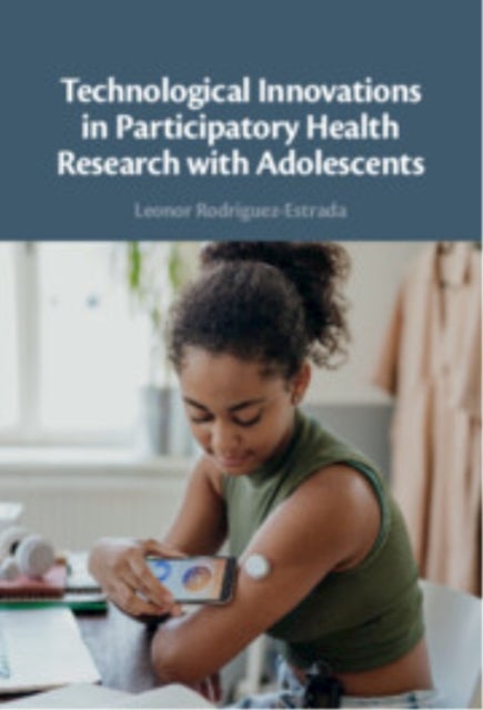 Technological Innovations in Participatory Health Research with Adolescents