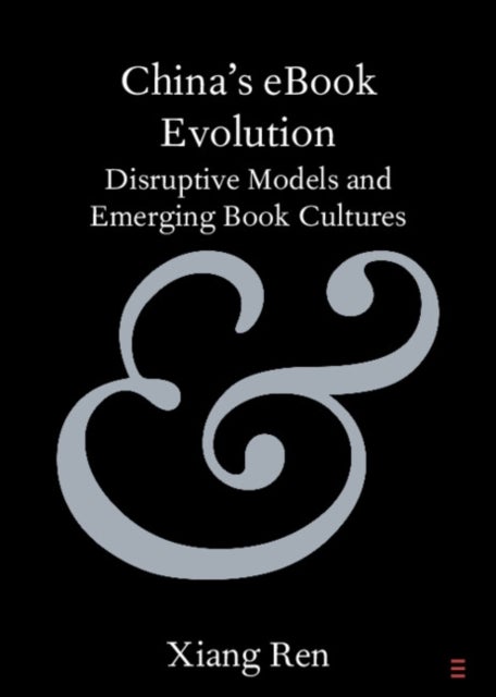 China's eBook Evolution - Disruptive Models and Emerging Book Cultures