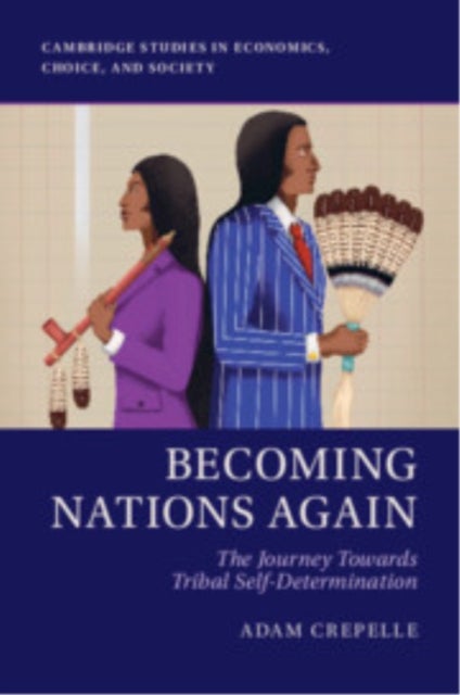 Becoming Nations Again - The Journey Towards Tribal Self-Determination