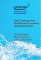 Elite Conflicts and the Path to Economic Decentralization