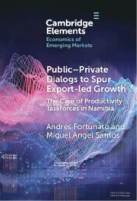 Public-Private Dialogs to Spur Export-led Growth - The Case of Productivity Taskforces in Namibia
