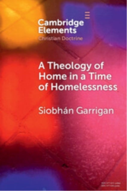 A Theology of Home in a Time of Homelessness