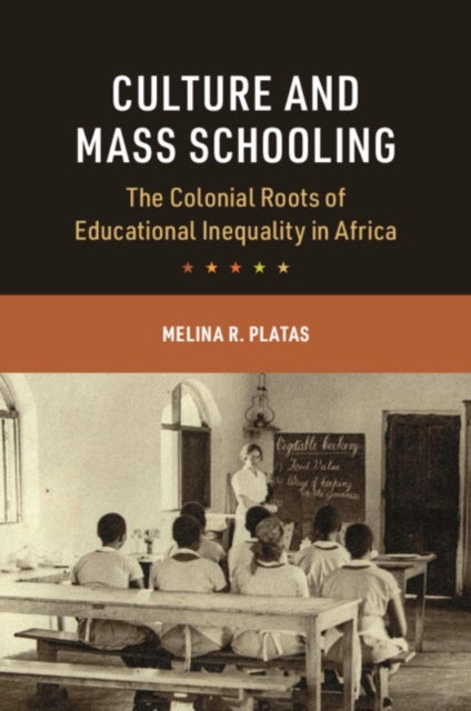Culture and Mass Schooling - The Colonial Roots of Educational Inequality in Africa