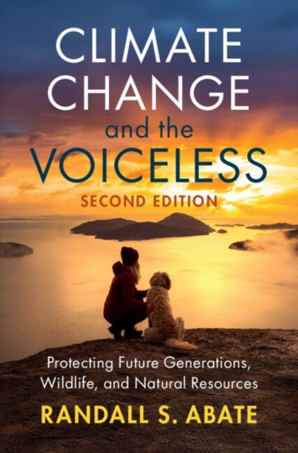 Climate Change and the Voiceless - Protecting Future Generations, Wildlife, and Natural Resources