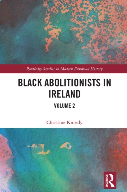 Black Abolitionists in Ireland - Volume 2
