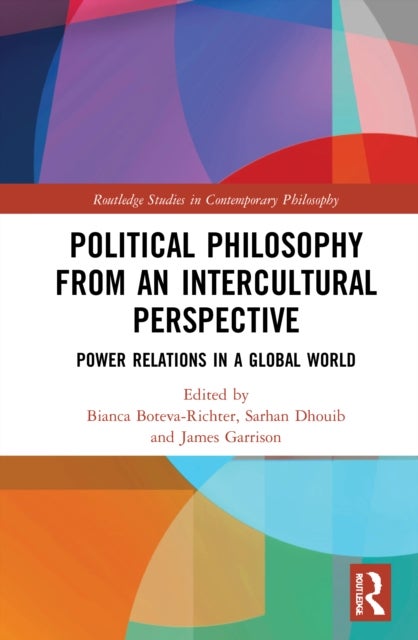 Political Philosophy from an Intercultural Perspective - Power Relations in a Global World