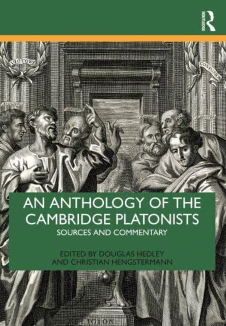 An Anthology of the Cambridge Platonists - Sources and Commentary