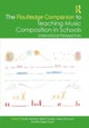The Routledge Companion to Teaching Music Composition in Schools