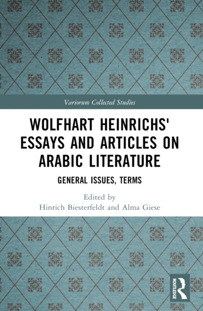 Wolfhart Heinrichs´ Essays and Articles on Arabic Literature - General Issues, Terms