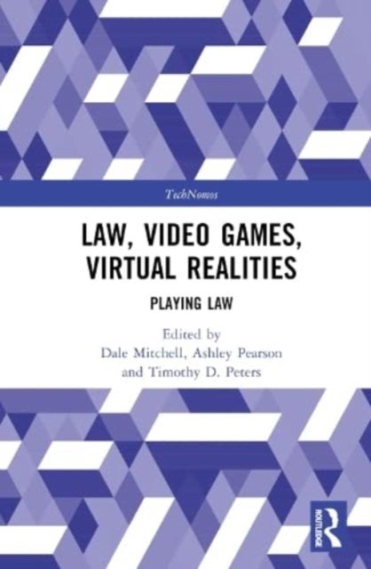 Law, Video Games, Virtual Realities - Playing Law