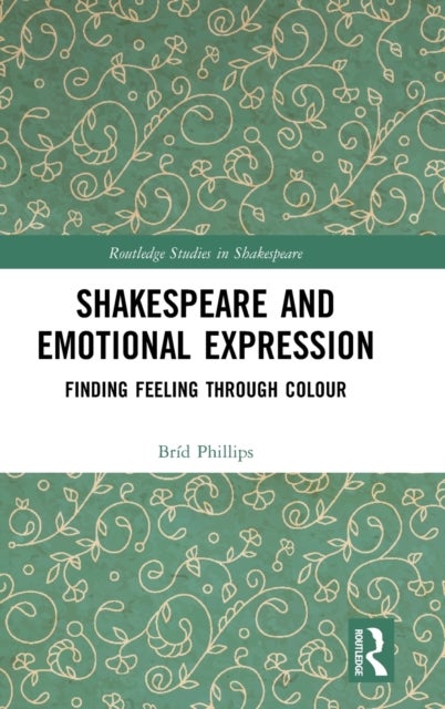 Shakespeare and Emotional Expression - Finding Feeling through Colour