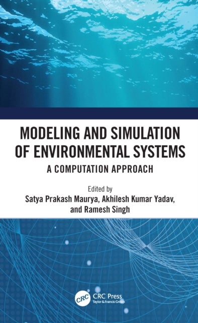 Modeling and Simulation of Environmental Systems - A Computation Approach