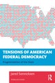 Tensions of American Federal Democracy