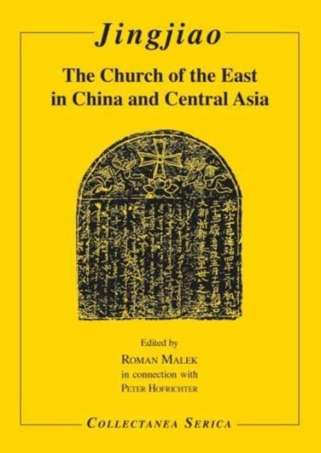 Jingjiao - The Church of the East in China and Central Asia