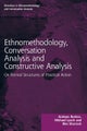 Ethnomethodology, Conversation Analysis and Constructive Analysis