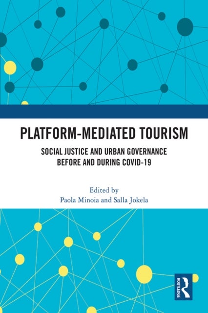 Platform-Mediated Tourism - Social Justice and Urban Governance before and during Covid-19