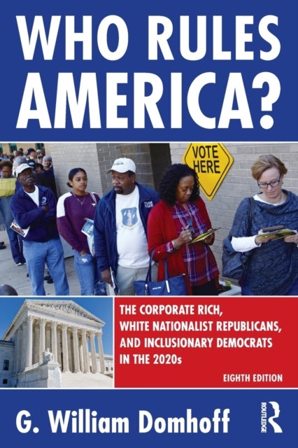 Who Rules America? - The Corporate Rich, White Nationalist Republicans, and Inclusionary Democrats in the 2020s