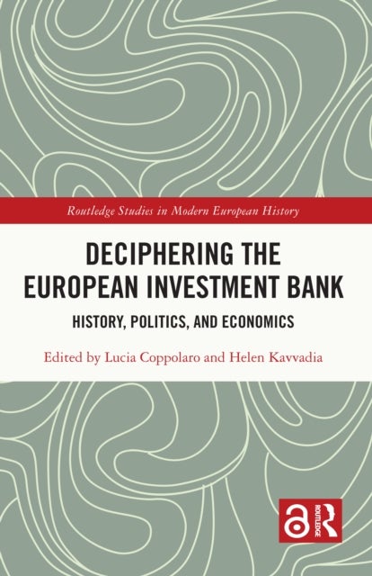 Deciphering the European Investment Bank - History, Politics, and Economics