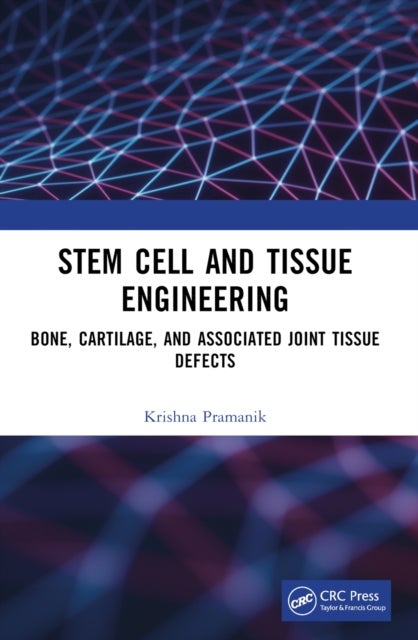 Stem Cell and Tissue Engineering - Bone, Cartilage, and Associated Joint Tissue Defects