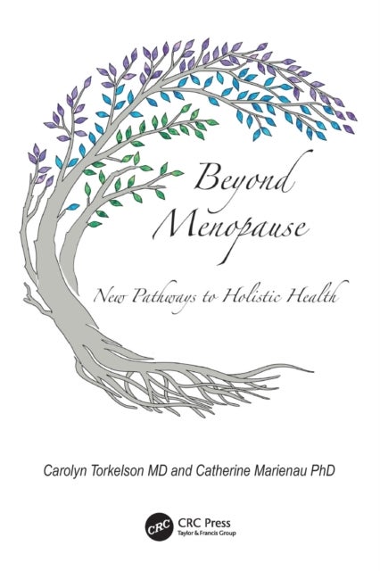 Beyond Menopause - New Pathways to Holistic Health
