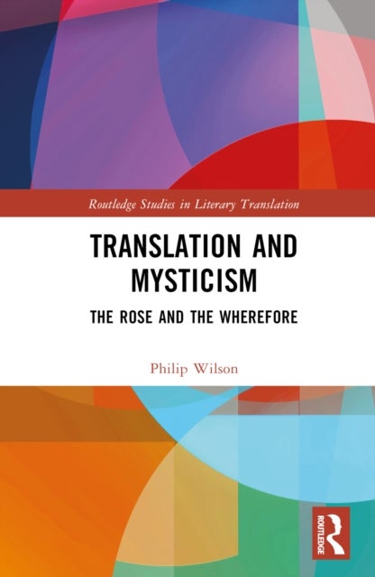Translation and Mysticism - The Rose and the Wherefore