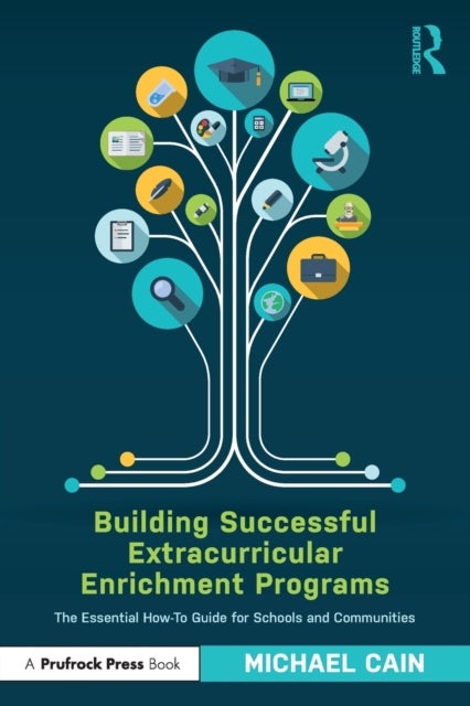 Building Successful Extracurricular Enrichment Programs - The Essential How-To Guide for Schools and Communities