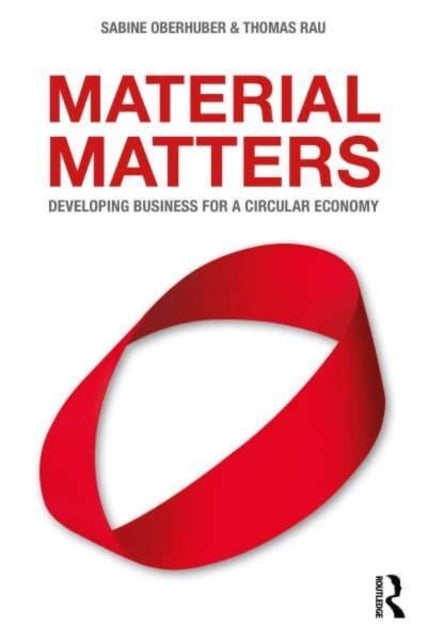 Material Matters - Developing Business for a Circular Economy