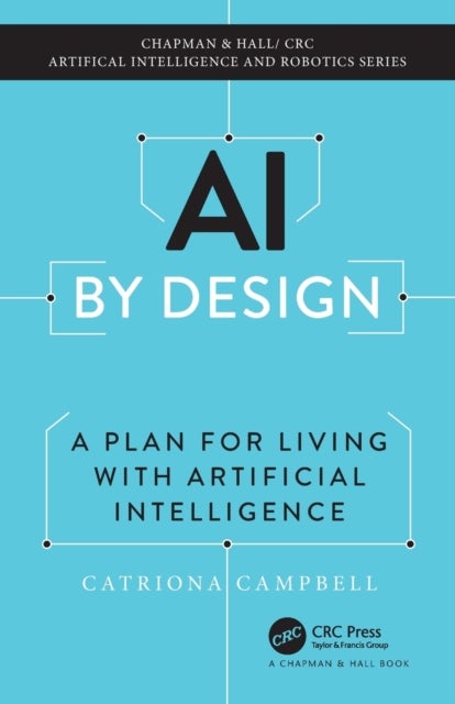 AI by Design - A Plan for Living with Artificial Intelligence