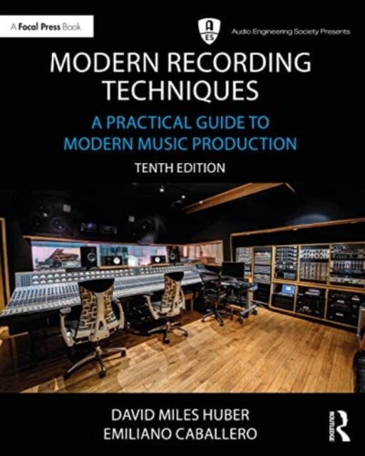 Modern Recording Techniques - A Practical Guide to Modern Music Production