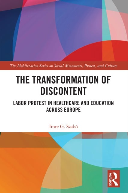 The Transformation of Discontent - Labor Protest in Healthcare and Education Across Europe