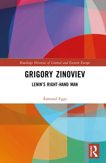 Grigory Zinoviev - Lenin’s Right-hand Man