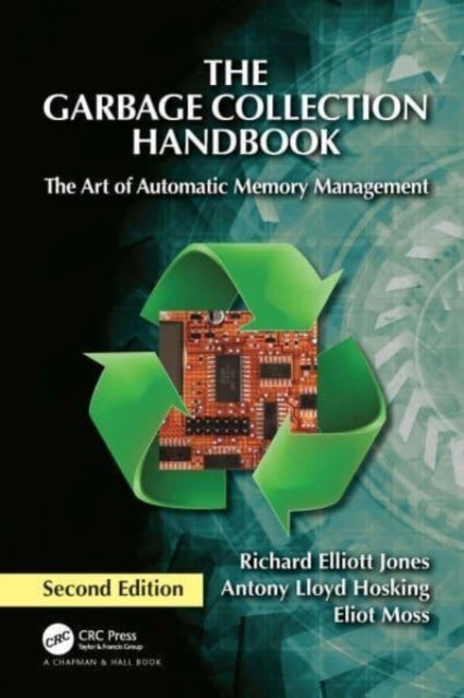 The Garbage Collection Handbook - The Art of Automatic Memory Management