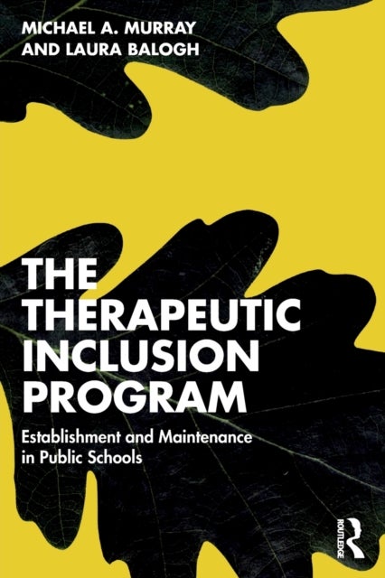 The Therapeutic Inclusion Program - Establishment and Maintenance in Public Schools