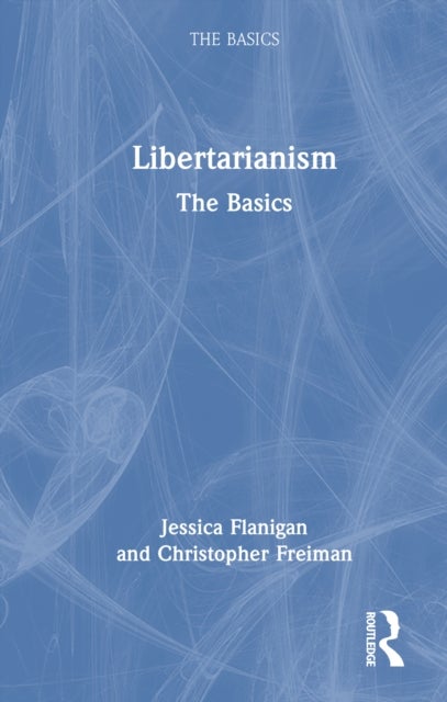 Libertarianism - The Basics