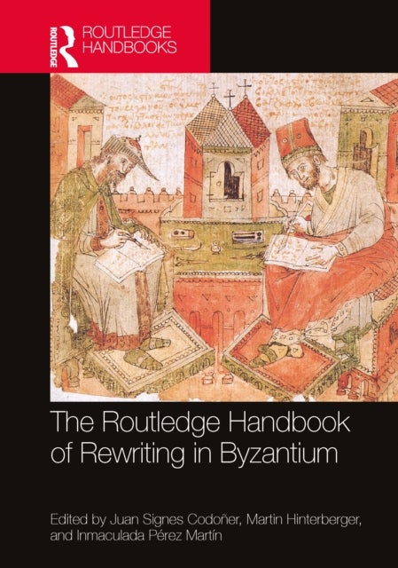 The Routledge Handbook of Rewriting in Byzantium