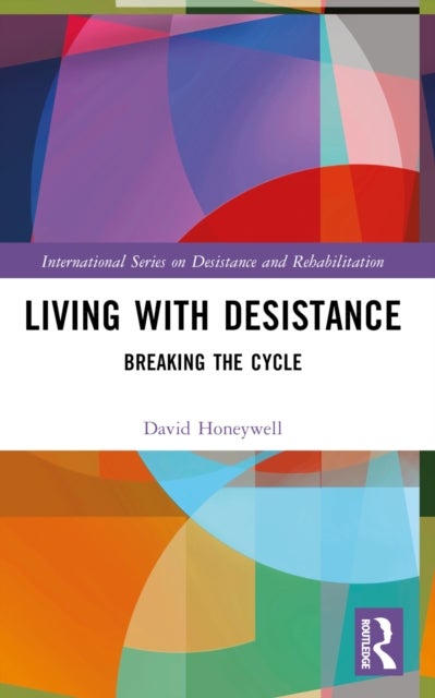 Living with Desistance - Breaking the Cycle
