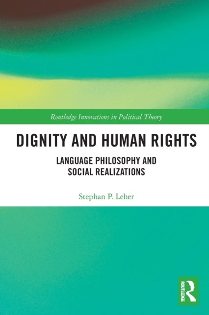 Dignity and Human Rights - Language Philosophy and Social Realizations