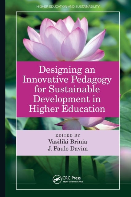 Designing an Innovative Pedagogy for Sustainable Development in Higher Education