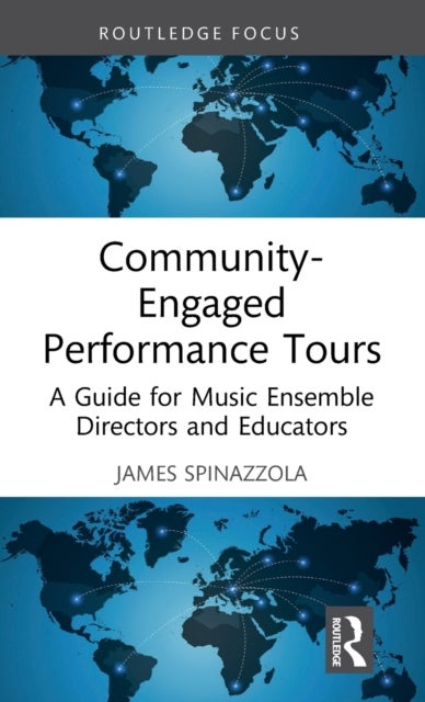 Community-Engaged Performance Tours - A Guide for Music Ensemble Directors and Educators