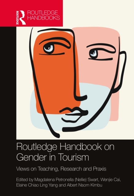 Routledge Handbook on Gender in Tourism - Views on Teaching, Research and Praxis
