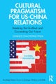 Cultural Pragmatism for US-China Relations