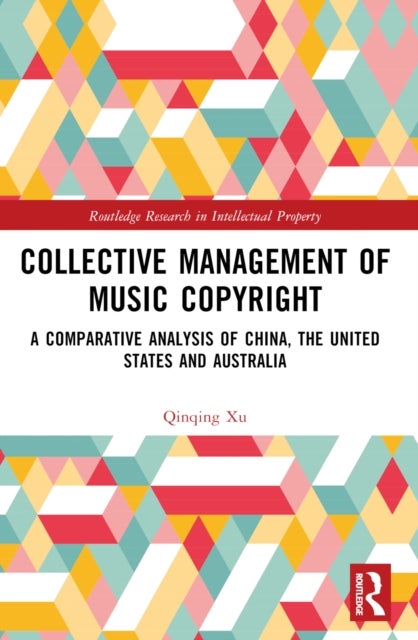 Collective Management of Music Copyright - A Comparative Analysis of China, the United States and Australia